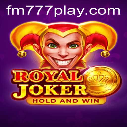 Discover the Exciting World of RoyalJoker at FM777.com